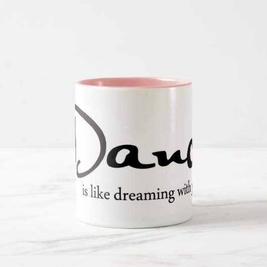 Tanz ist wie das Träumen mit Ihren Füßen Zweifarbige Tasse (Mittel)