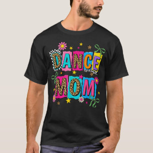Tanz-Mama-Leben Tanz-Mama-Ballett-Tanz-Tänzerin T-Shirt