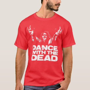 Tanz mit coolen Toten T-Shirt