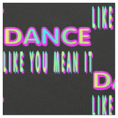 Tanz mögen Sie gemein es Gewebe Stoff (Nahaufnahme)