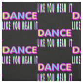 Tanz mögen Sie gemein es Gewebe Stoff (Muster)