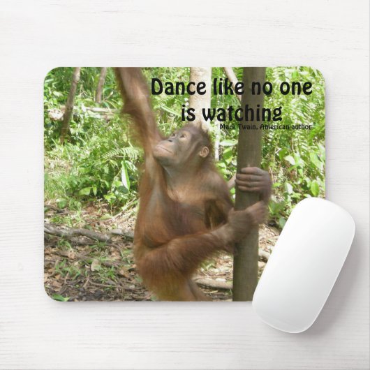 Tanz-Orang-Utan berühmtes Zitat Mousepad (Mit Mouse)