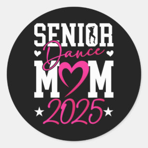 Tanz Senior Mama 2025 Stolz Tanz Senior Mama 20 Runder Aufkleber