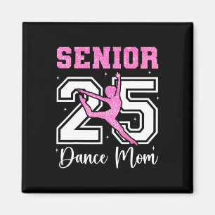 Tanz Senior Mama Cl of 2025 Dancing Senior 2025 Da Magnet
