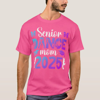 Tanz Senior Mama einer Senior Dancer Mama 2025 T-Shirt