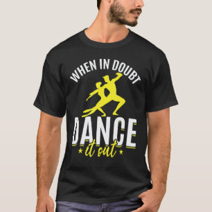 Tanz Tanz Choreograf Tänzer Tanzlehrer T-Shirt