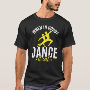 Tanz Tanz Choreograf Tänzer Tanzlehrer T-Shirt