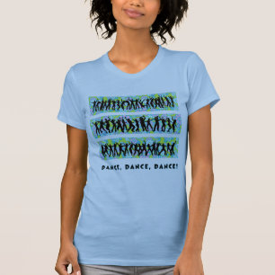 Tanz, Tanz, Tanz 3 T-Shirt