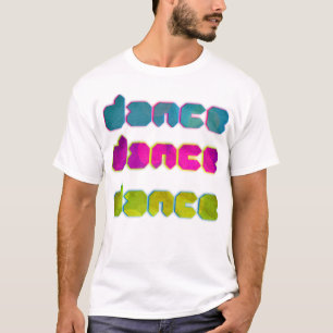 Tanz, Tanz, Tanz T-Shirt