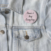 Tanz- und Sing-Button für jeden Tag Button (Beispiel)