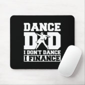 Tanz Vater I Don't Dance I Finance Mousepad (Mit Mouse)