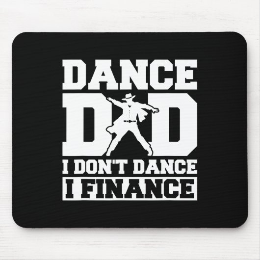 Tanz Vater I Don't Dance I Finance Mousepad (Vorne)