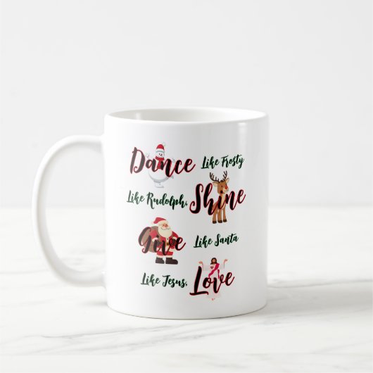 Tanz wie frostige Liebe wie Jesus Tasse (Links)