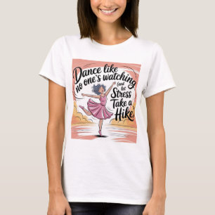 Tanz wie niemand, der Tanz und Stress Relief beoba T-Shirt