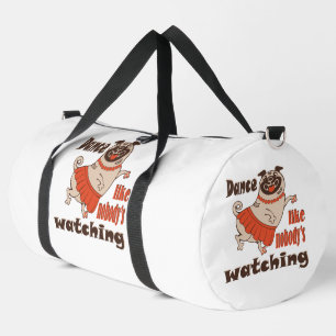 Tanz wie niemand sieht gürteligen Mops Hund zu Duffle Bag