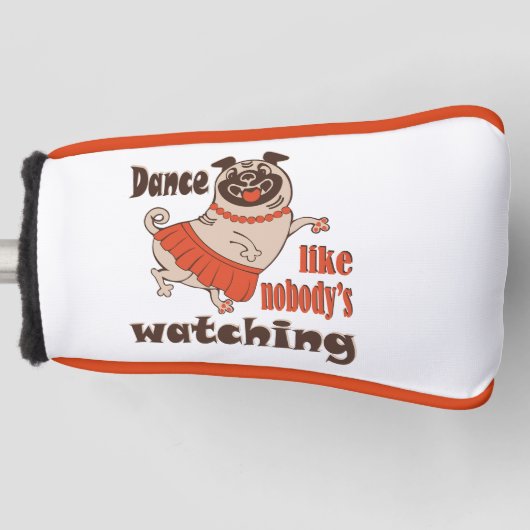 Tanz wie niemand sieht gürteligen Mops Hund zu Golf Headcover (Vorderseite)