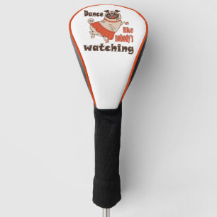 Tanz wie niemand sieht gürteligen Mops Hund zu Golf Headcover