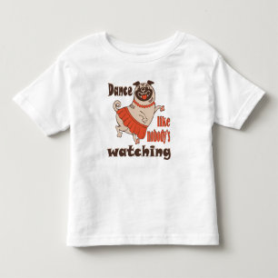 Tanz wie niemand sieht gürteligen Mops Hund zu Kleinkind T-shirt
