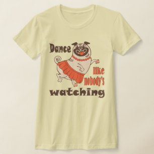 Tanz wie niemand sieht gürteligen Mops Hund zu T-Shirt