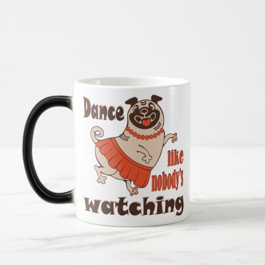 Tanz wie niemand sieht gürteligen Mops Hund zu Verwandlungstasse (Links)