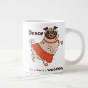 Tanz wie niemand sieht Mops Girl zu Jumbo-Tasse