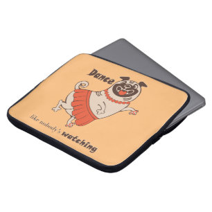Tanz wie niemand sieht Mops Girl zu Laptopschutzhülle