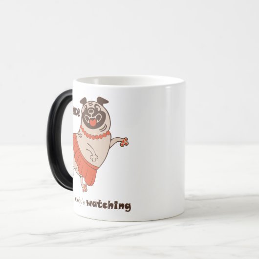 Tanz wie niemand sieht Mops Girl zu Verwandlungstasse (Vorderseite Links)