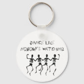 Tanz wie niemand zusieht schlüsselanhänger (Vorderseite)