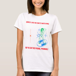 Tanz wie niemand zusieht T-Shirt