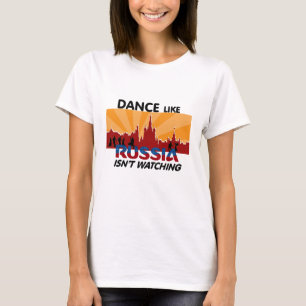 Tanz wie Russland passt nicht auf T-Shirt