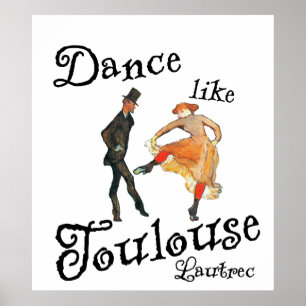 Tanz wie Toulouse Lautrec Poster