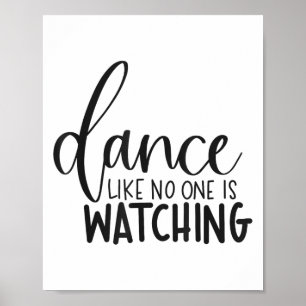 Tanze, als ob es zuschaut Inspirierende Motivation Poster