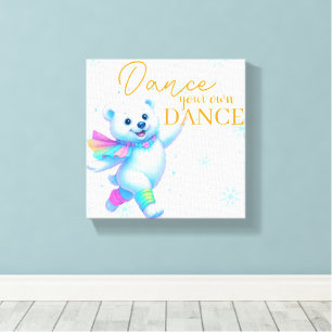 Tanze deinen eigenen Tanz Leinwand Kunst