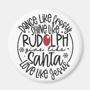 Tanze wie Frosty, leuchte wie Rudolph Weihnachten Magnet