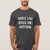 Tanze wie... T-Shirt (Vorderseite)