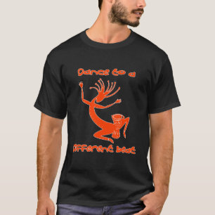 Tanze Zu Einem Anderen Rhythmus T-Shirt