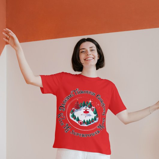 Tanzen durch Weihnachten mit meinen SuperPower-Bew T-Shirt