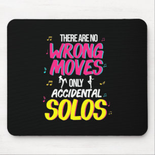 Tanzen Es gibt keine falschen Bewegungen Mousepad