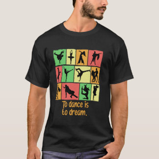 Tanzen heißt träumen Lustiger Tänzer Humor Tanz Pe T-Shirt