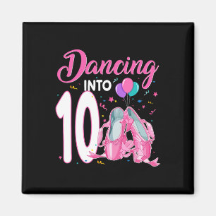 Tanzen in 10 Jahre alt Geburtstag Ballerina Girl P Magnet