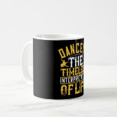 Tanzen ist die zeitlose Interpretation Kaffeetasse (Vorderseite Links)