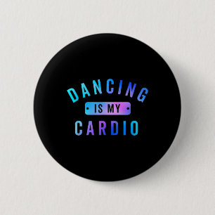 Tanzen ist mein Cardio-T-Shirt für Tänzer, die Lie Button