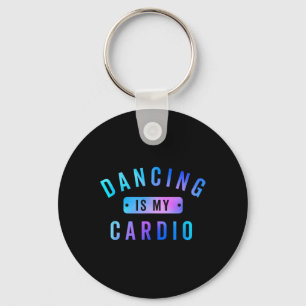 Tanzen ist mein Cardio-T-Shirt für Tänzer, die Lie Schlüsselanhänger