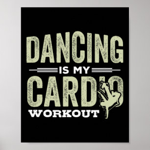 Tanzen ist mein Cardio Workout Cooles Funny Dance Poster