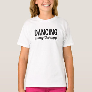 Tanzen ist mein therapeutischer T - Shirt