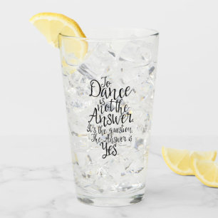 Tanzen ist nicht die Antwort Glas