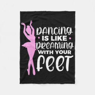 Tanzen ist wie träumen mit deinem Ballett Dan Fleecedecke