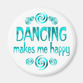 Tanzen macht mich glücklich magnet (Vorne)