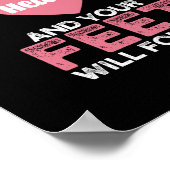 Tanzen Sie mit Ihrem Herzen und Ihre Füße folgen Poster (Ecke)