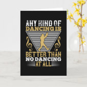 Tanzen - Tanzen ist besser als kein Tanzen Karte (Gelbe Blume)